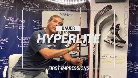 Bauer HyperLite Stick First Impressions